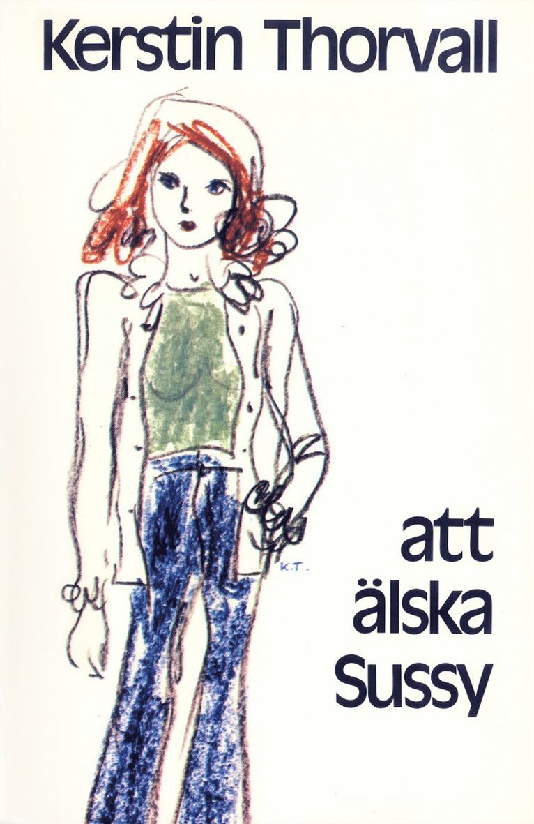 Kerstin Thorvall - Att älska Sussy, E-bok