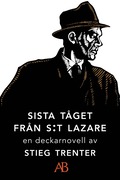 Sista tget frn S:t Lazare: En novell ur De dda fiskarna