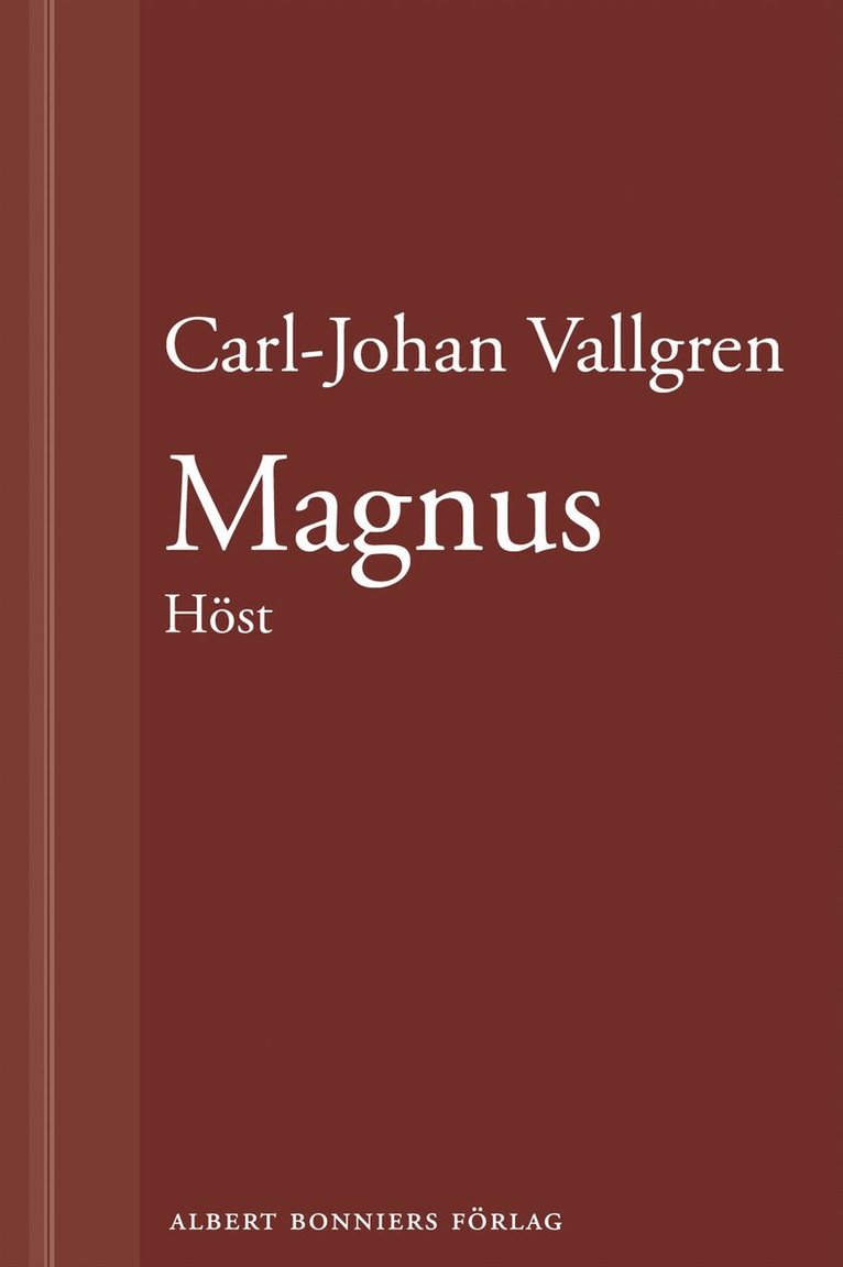 Carl-Johan Vallgren - Magnus : Höst : En novell ur Längta bort, E-bok