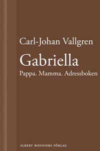 e-Bok Gabriella  Pappa. Mamma. Adressboken  En novell ur Längta bort <br />                        E bok