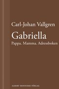 Gabriella : Pappa. Mamma. Adressboken : En novell ur Lngta bort