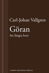 e-Bok Göran  Att längta bort  En novell ur Längta bort <br />                        E bok