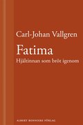 Fatima : Hjältinnan som bröt igenom : En novell ur Längta bort