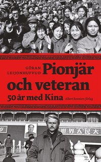 e-Bok Pionjär och veteran  femtio år med Kina