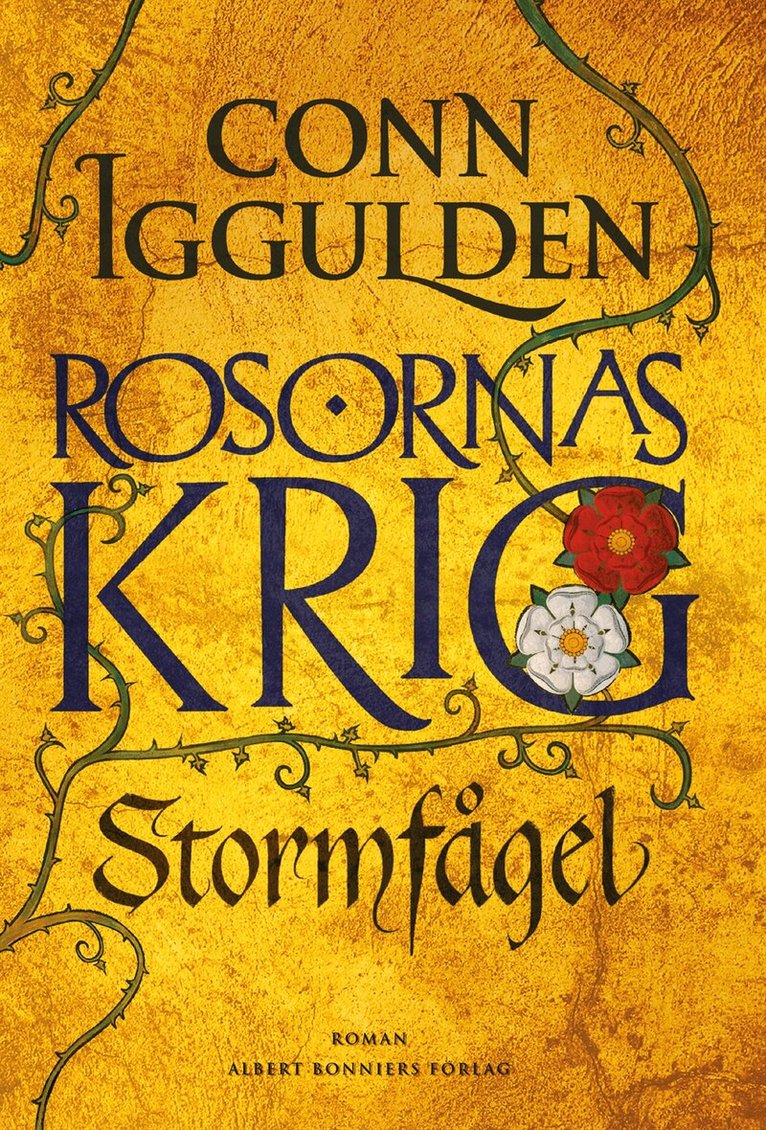 Conn Iggulden - Rosornas krig. Första boken, Stormfågel, Inbunden