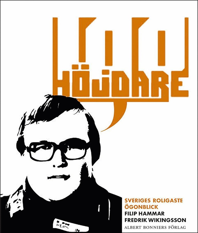 Filip Hammar, Fredrik Wikingsson - 100 höjdare : Sveriges roligaste ögonblick, E-bok