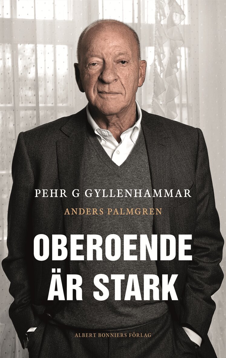 Anders Palmgren, Pehr G. Gyllenhammar - Oberoende är stark, Inbunden
