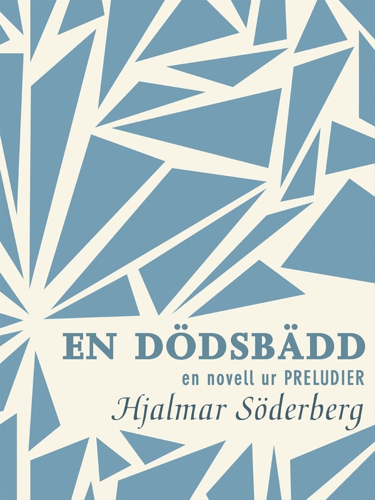 Hjalmar Söderberg - En dödsbädd: en novell ur Preludier, E-bok