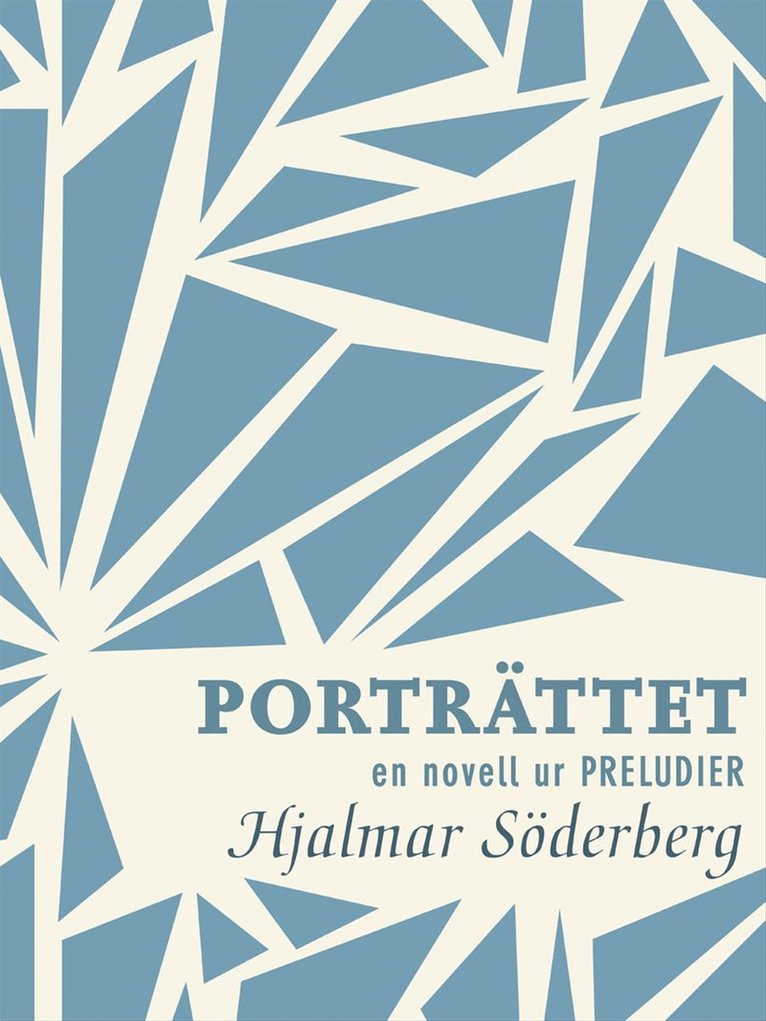 Hjalmar Söderberg - Porträttet: en novell ur Preludier, E-bok