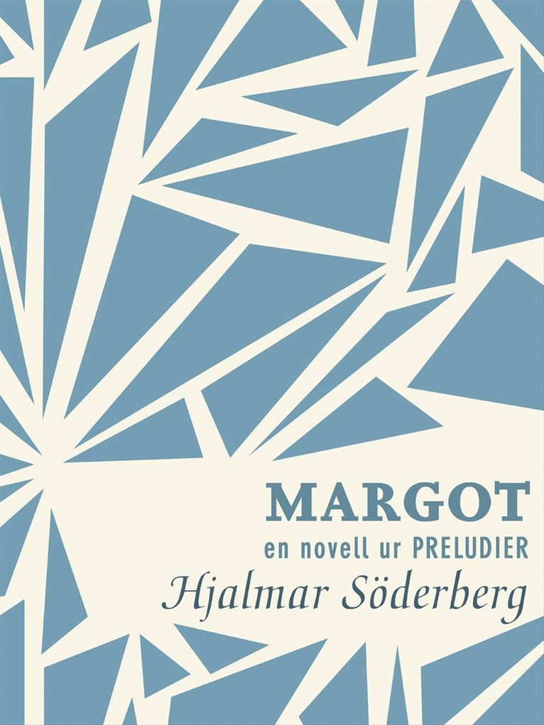 Hjalmar Söderberg - Margot: en novell ur Preludier, E-bok