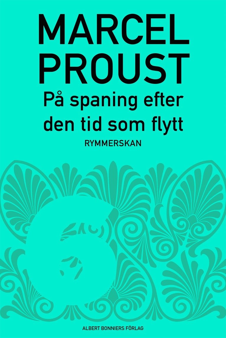 Marcel Proust - På spaning efter den tid som flytt. D 6, Rymmerskan, E-bok