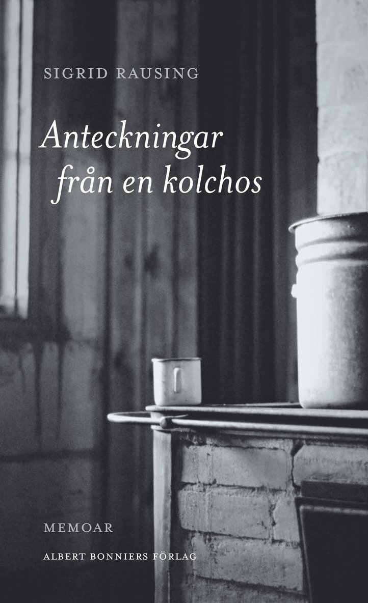Sigrid Rausing - Anteckningar från en kolchos, E-bok