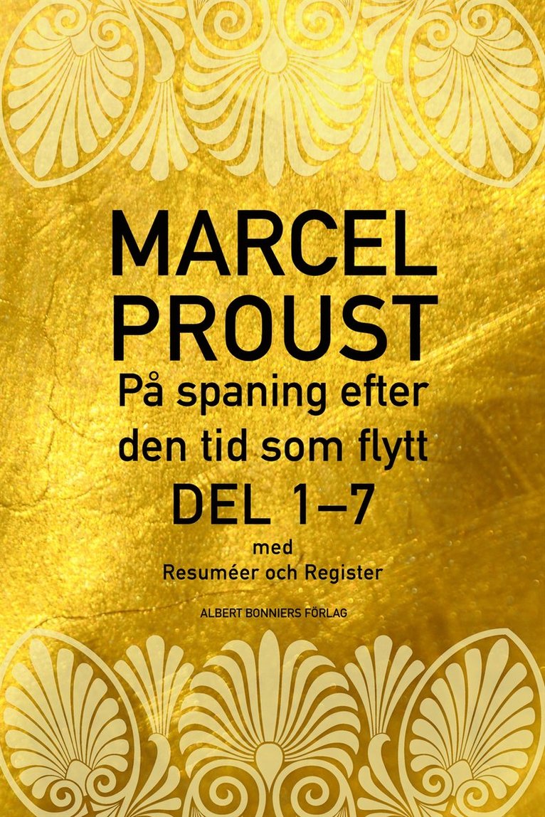 Marcel Proust - På spaning efter den tid som flytt. D 1-8, Samlingsvolym, E-bok