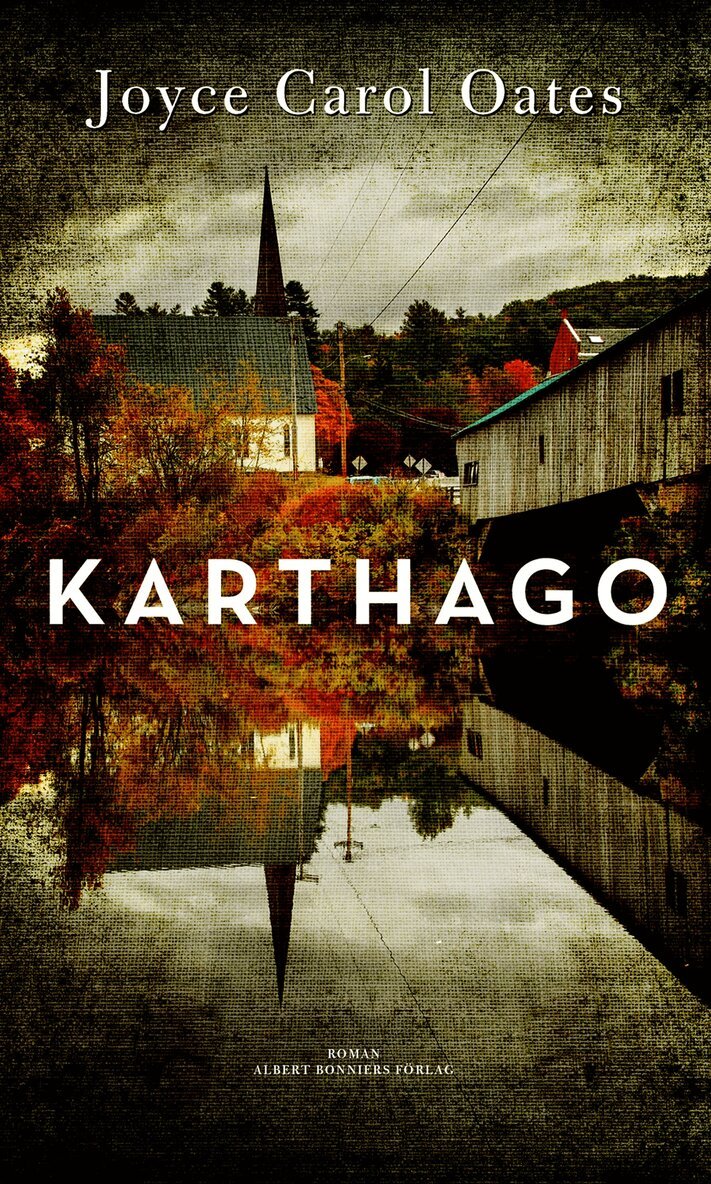 Joyce Carol Oates - Karthago, Inbunden