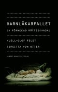 Barnlkarfallet : en frnekad rttsskandal