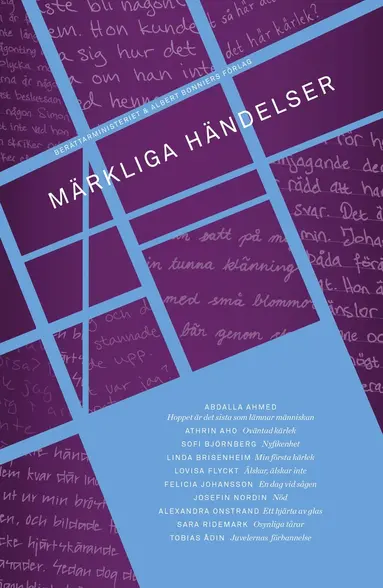 Abdalla Ahmed, Athrin Aho, Sofi Björnberg, Linda Brisenheim, Lovisa Flyckt, Felicia Johansson, Josefin Nordin, Alexandra Onstrand, Sara Ridemark, Tobias Ådin, Berättarministeriet - Märkliga händelser, E-bok
