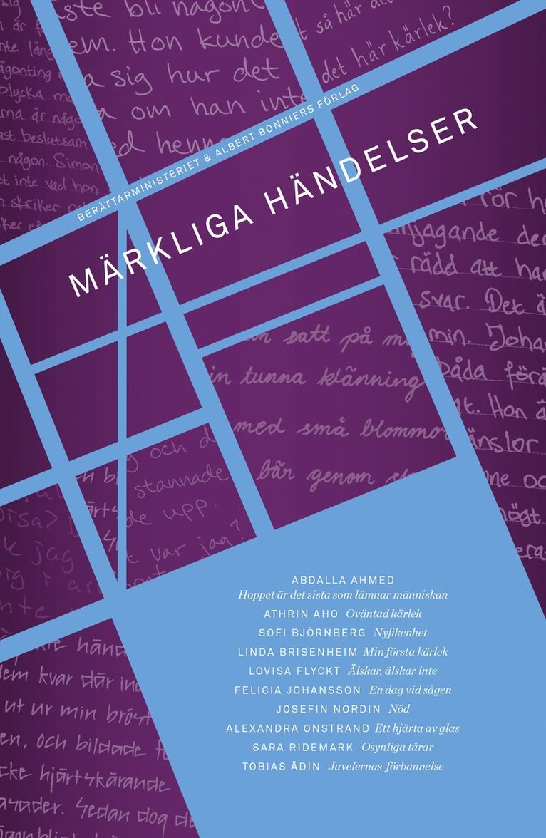 Abdalla Ahmed, Athrin Aho, Sofi Björnberg, Linda Brisenheim, Lovisa Flyckt, Felicia Johansson, Josefin Nordin, Alexandra Onstrand, Sara Ridemark, Tobias Ådin, Berättarministeriet - Märkliga händelser, E-bok