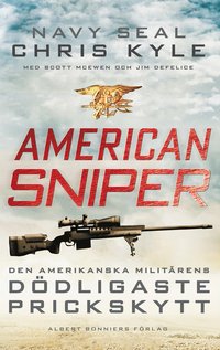 American Sniper : den amerikanska militärens dödligaste prickskytt