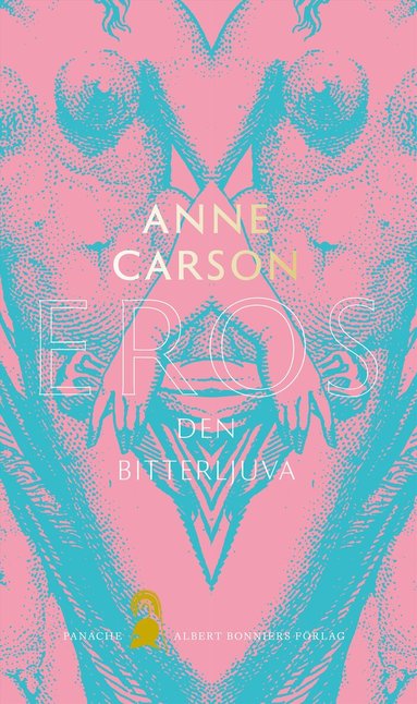 Anne Carson - Eros den bitterljuva, Häftad