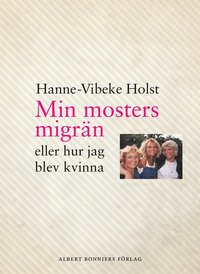 e-Bok Min mosters migrän  eller Hur jag blev kvinna <br />                        E bok