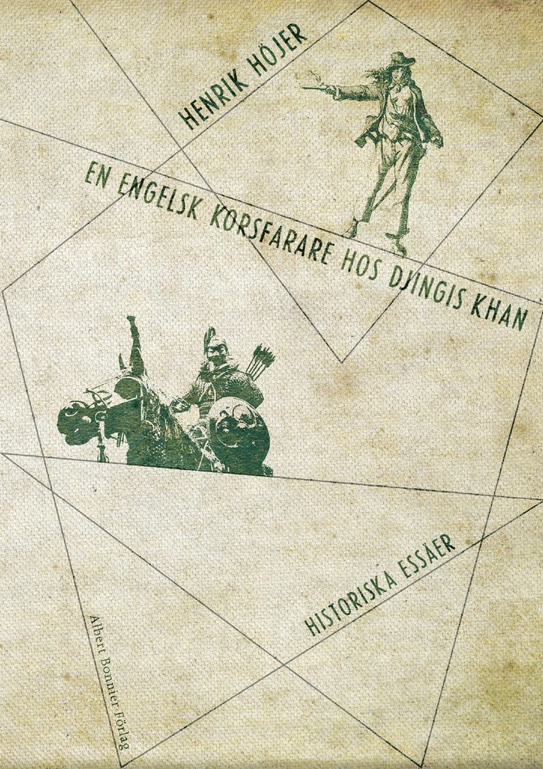 Henrik Höjer - En engelsk korsfarare hos Djingis khan : och andra historiska essäer, E-bok