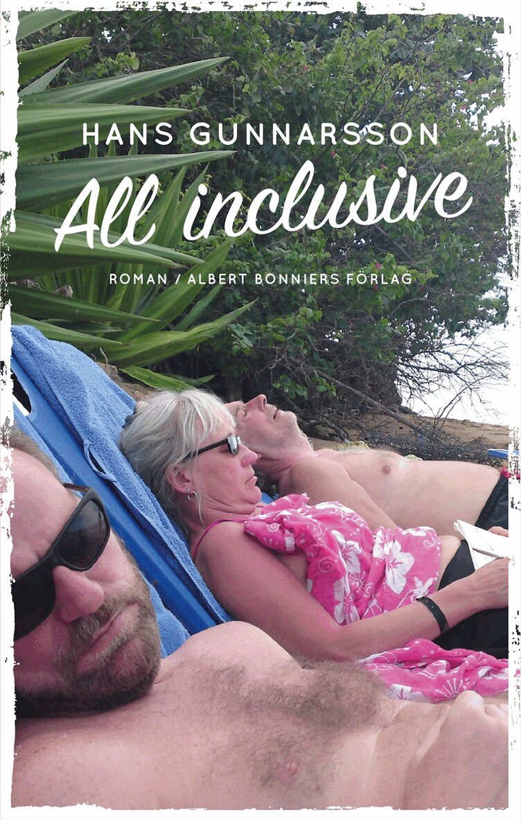 Hans Gunnarsson - All inclusive, E-bok