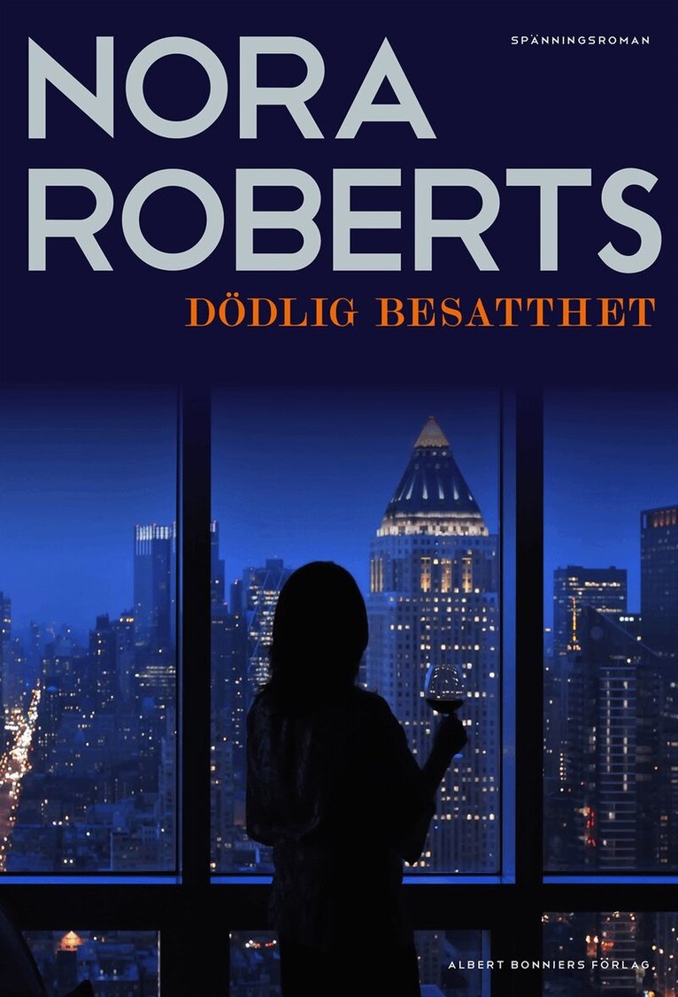 Nora Roberts - Dödlig besatthet, Inbunden