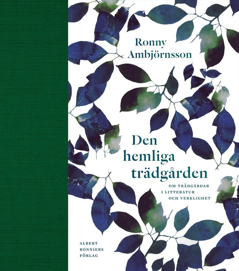 Ronny Ambjörnsson - Den hemliga trädgården : om trädgårdar i litteratur och verklighet, Inbunden