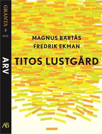 e-Bok Titos lustgård. En e singel ur Granta 2 <br />                        E bok