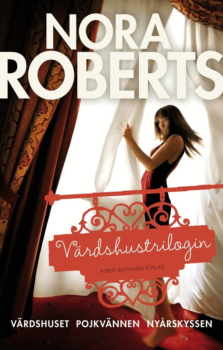 Nora Roberts - Värdshustrilogin. Värdshuset ; Pojkvännen ; Nyårskyssen, Kartonnage