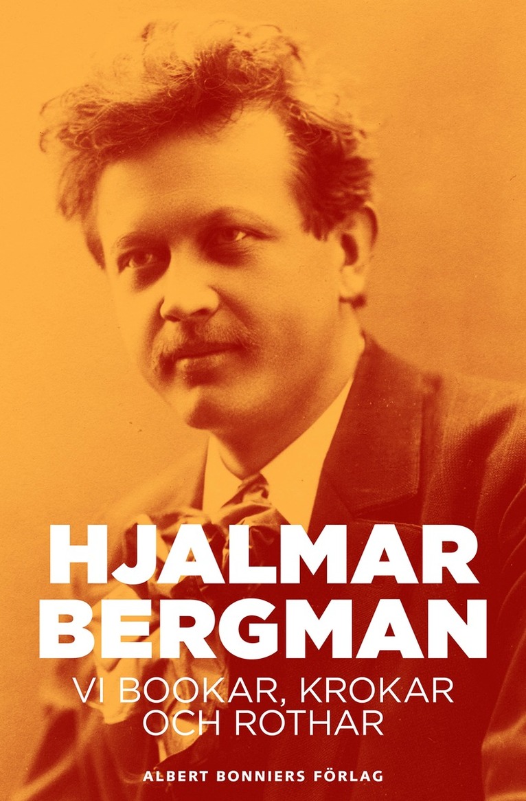 Hjalmar Bergman - Vi Bookar, Krokar och Rothar : ur en stadskrönika, E-bok