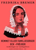 Hemmet eller Familjesorger och -frjder : teckningar ut vardagslivet