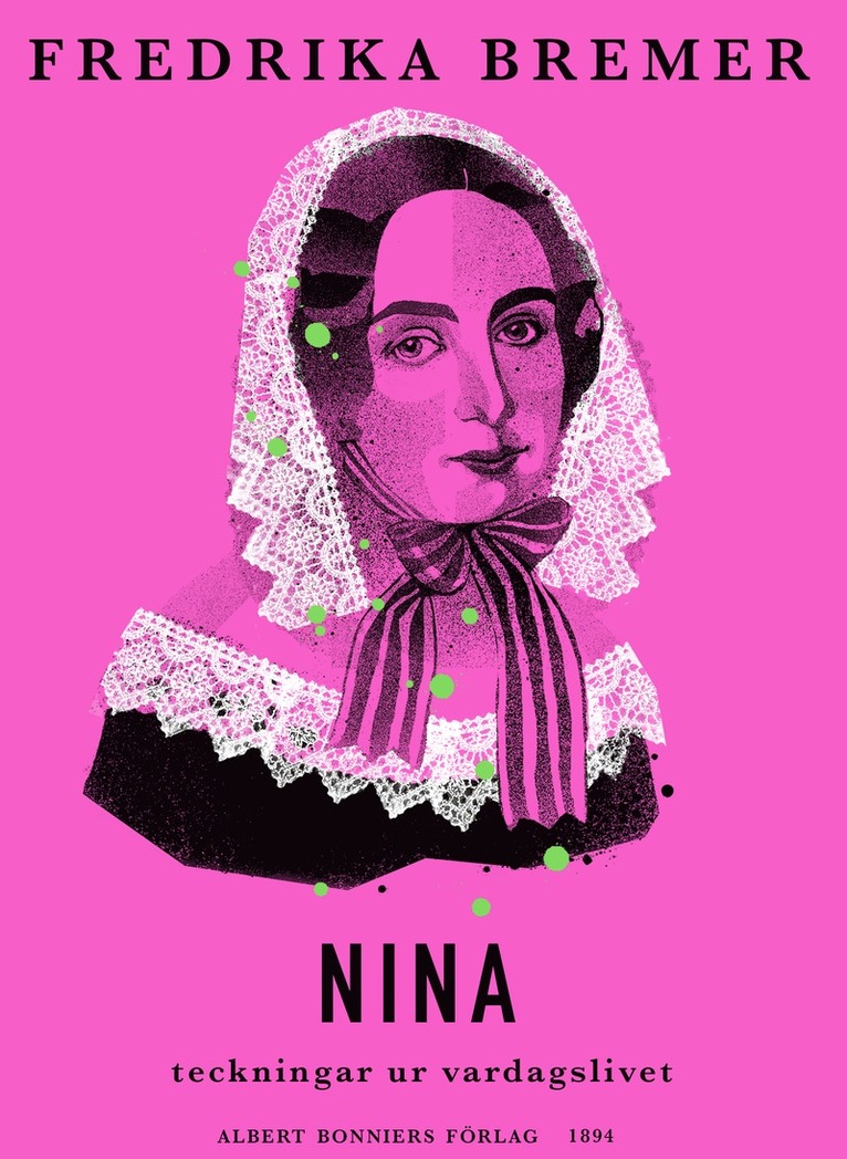 Fredrika Bremer - Nina: teckningar ur vardagslivet, E-bok