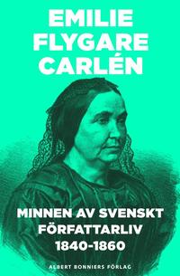 e-Bok Minnen av svenskt författarliv 1840 1860. Del 1 och 2 <br />                        E bok