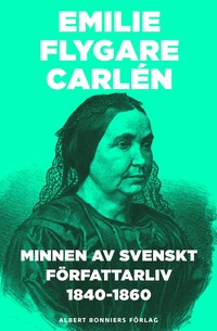 e-Bok Minnen av svenskt författarliv 1840 1860. Del 1 och 2 <br />                        E bok