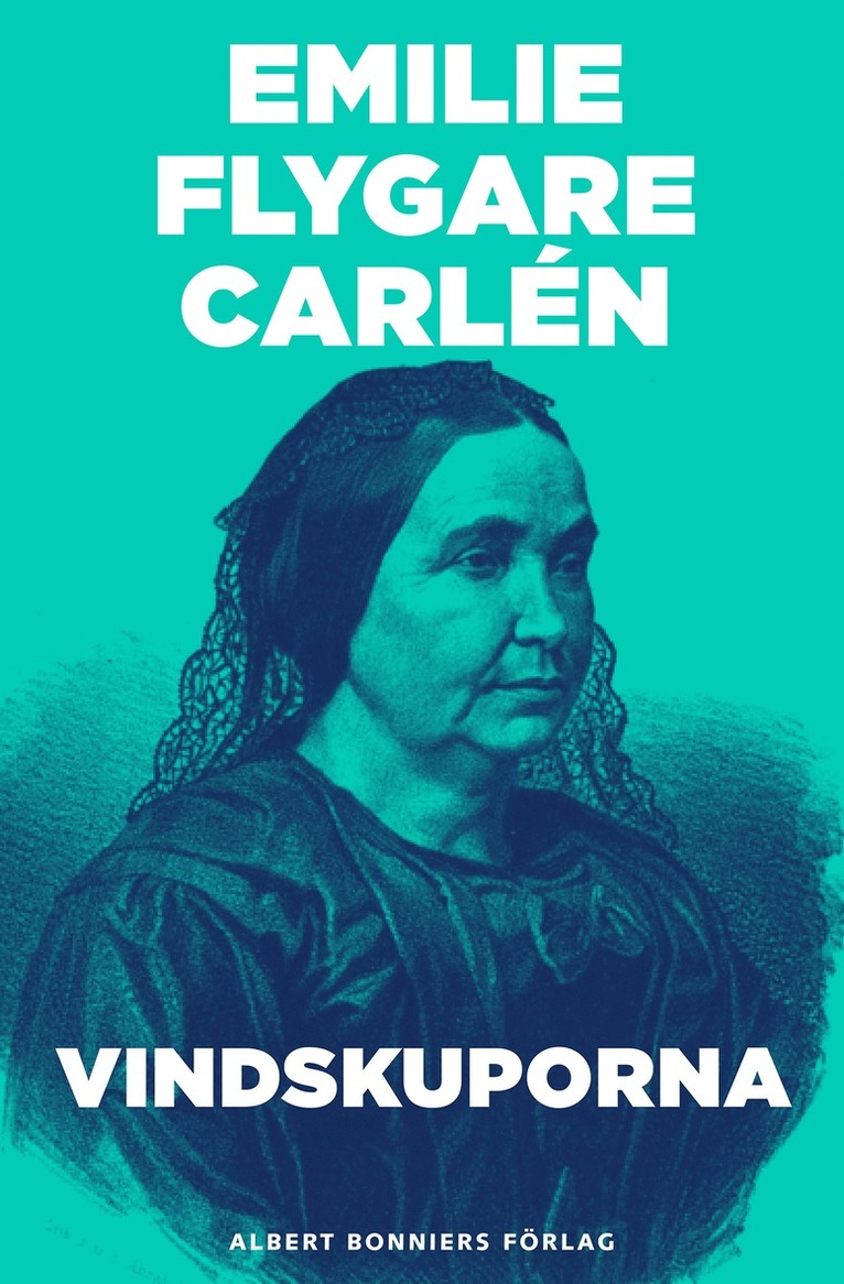 Emilie Flygare-Carlén - Vindskuporna, E-bok