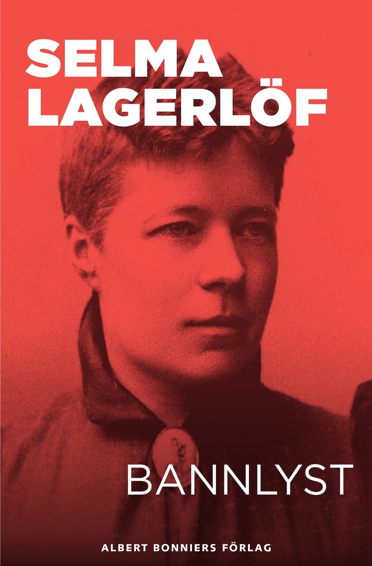 Selma Lagerlöf - Bannlyst, E-bok