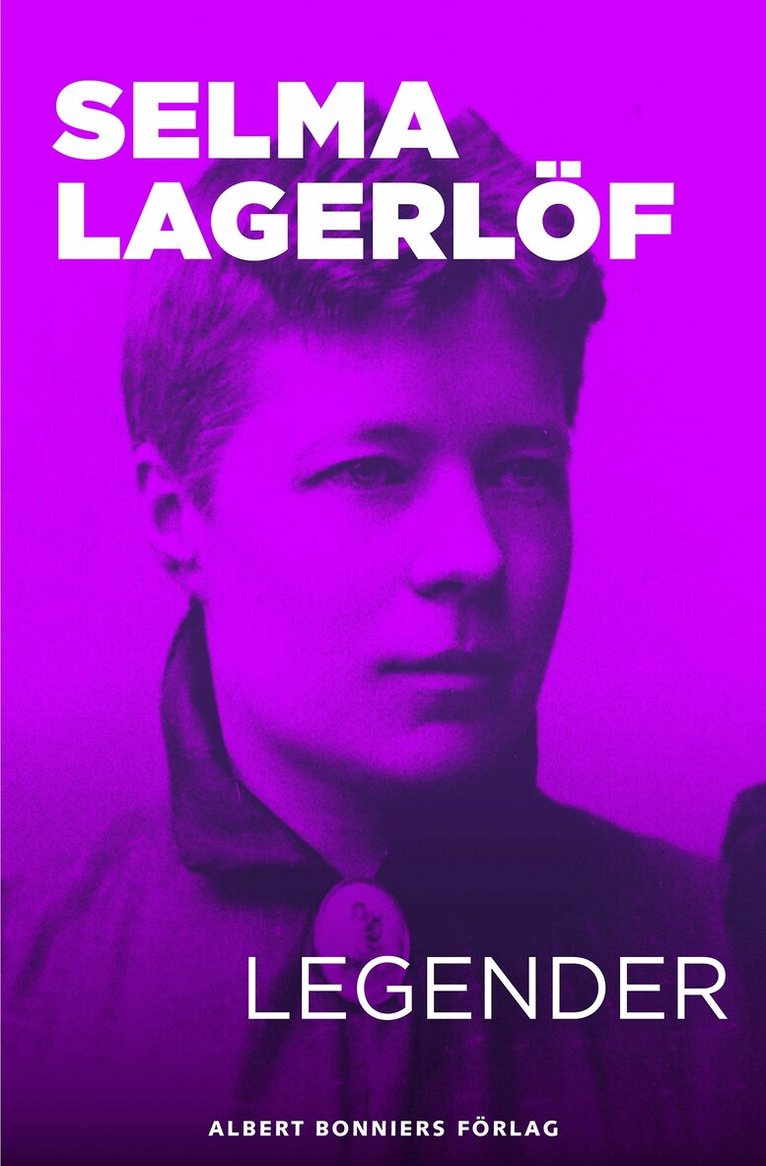 Selma Lagerlöf - Legender, E-bok