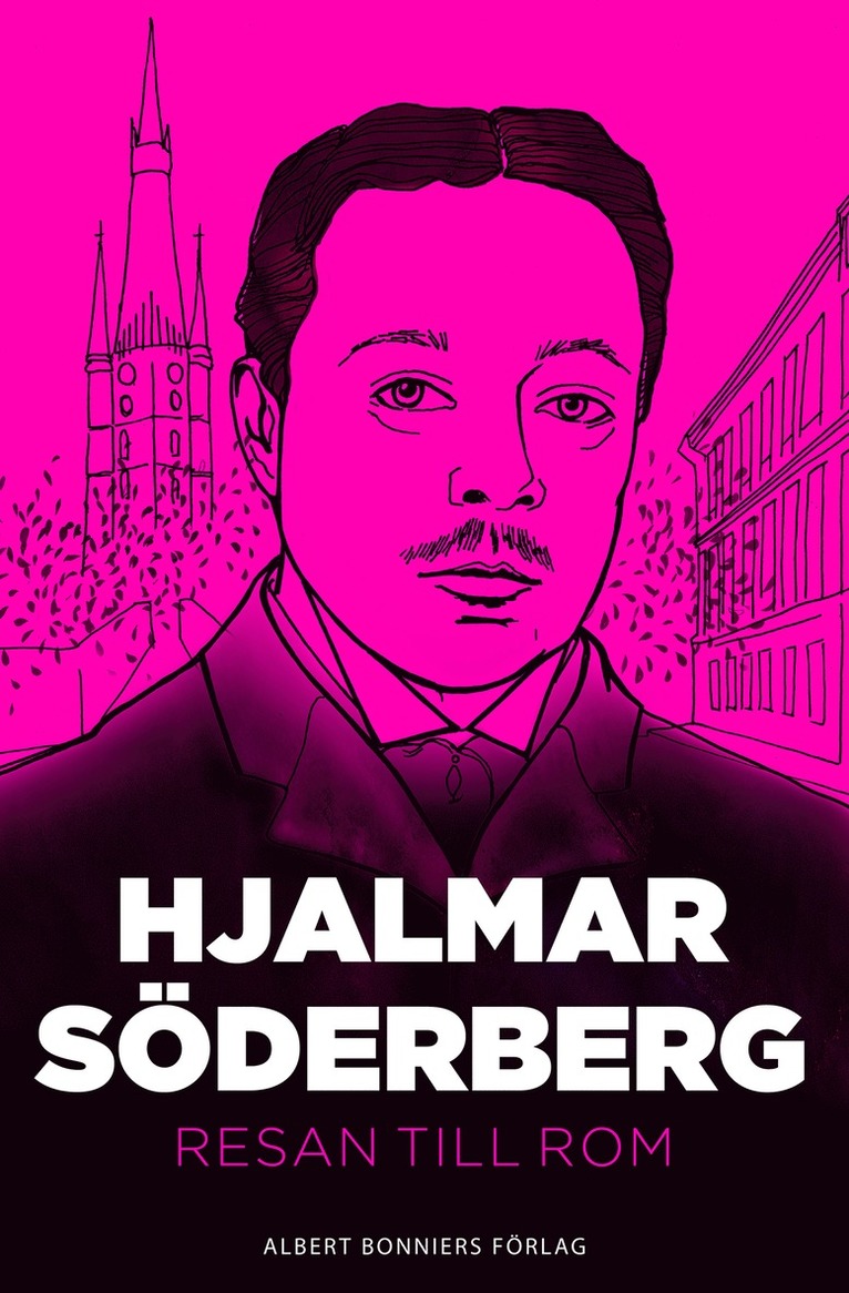 Hjalmar Söderberg - Resan till Rom, E-bok