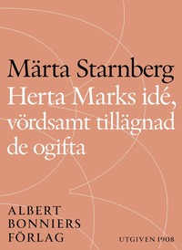 e-Bok Herta Marks idé, vördsamt tillägnad de ogifta <br />                        E bok