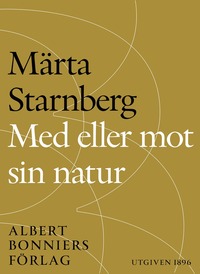 e-Bok Med eller mot sin natur  en berättelse tillägnad Sveriges kvinnor <br />                        E bok