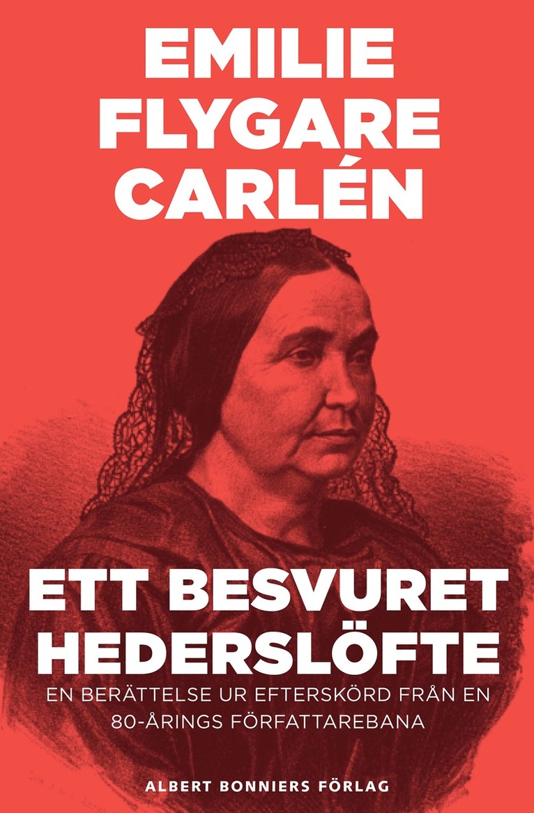 Emilie Flygare-Carlén - Ett besvuret hederslöfte : En berättelse ur Efterskörd från en 80-årings författarebana, E-bok