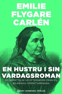 e-Bok En hustru i sin vardagsroman  en berättelse ur Efterskörd från en 80 årings författarebana <br />                        E bok