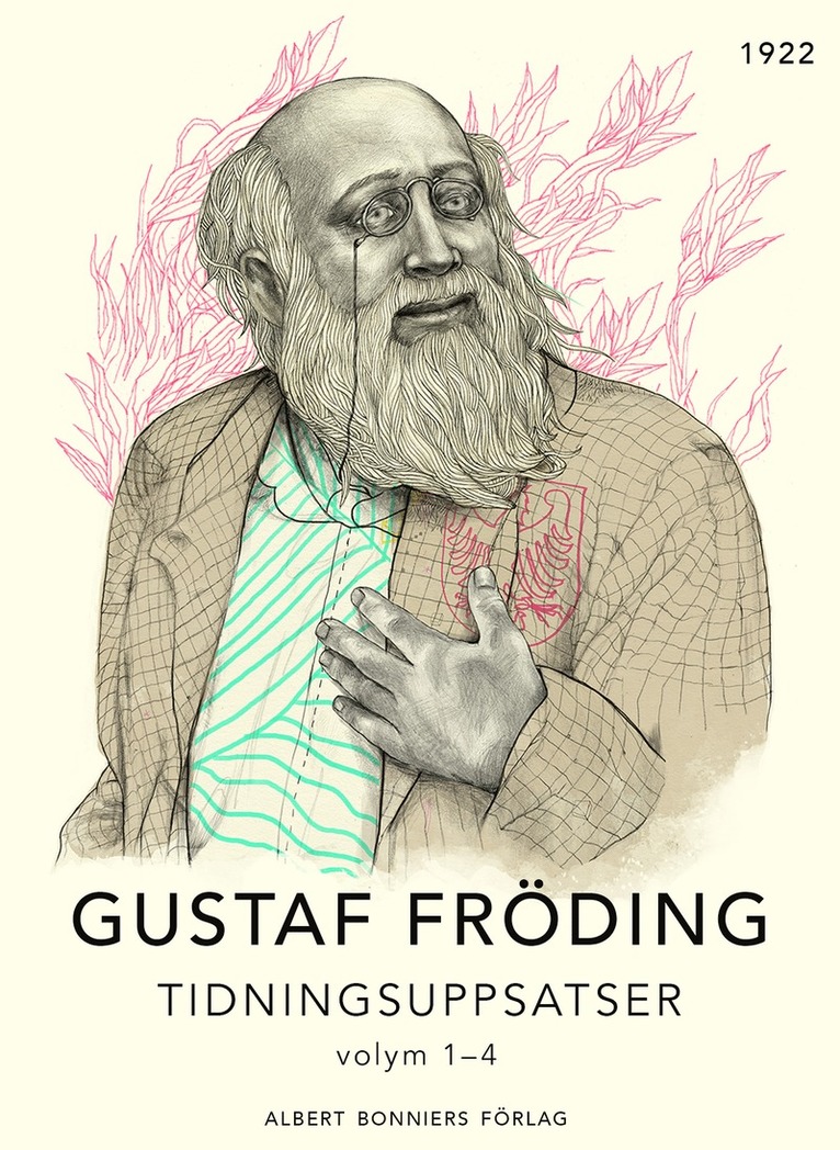 Gustaf Fröding - Tidningsuppsatser. Vol 1-4, E-bok