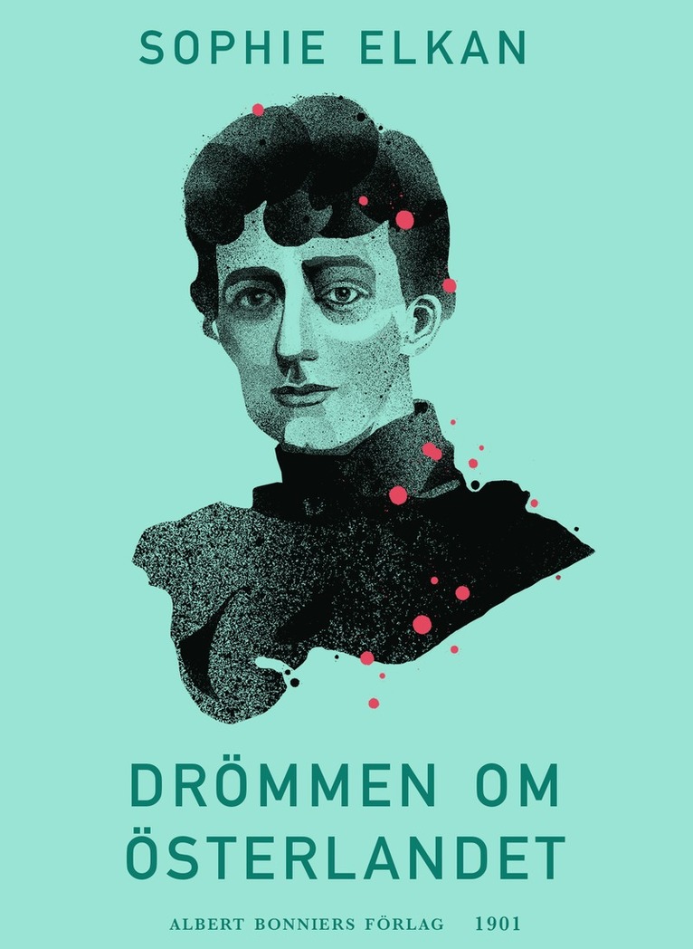 Sophie Elkan - Drömmen om österlandet, E-bok