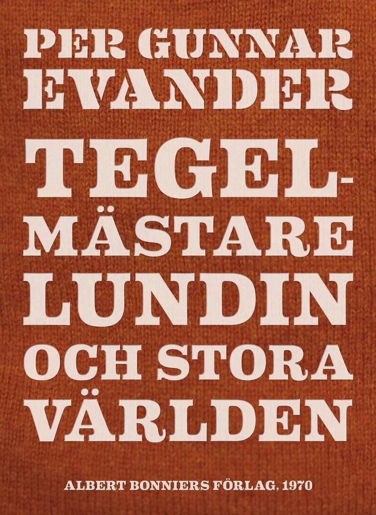 Per Gunnar Evander - Tegelmästare Lundin och stora världen, E-bok