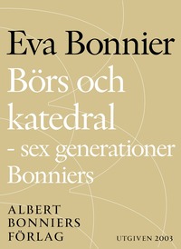 e-Bok Börs och katedral   sex generationer Bonniers <br />                        E bok