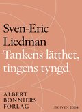 Tankens ltthet, tingens tyngd : Om frihet