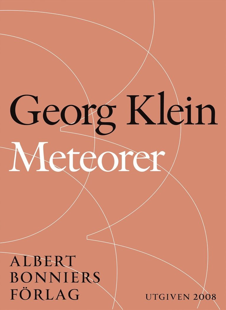 Georg Klein - Meteorer : Tre lysande särlingar, E-bok
