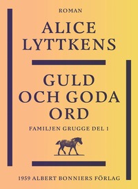 e-Bok Guld och goda ord  en borgerlig släkts historia <br />                        E bok